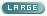 large